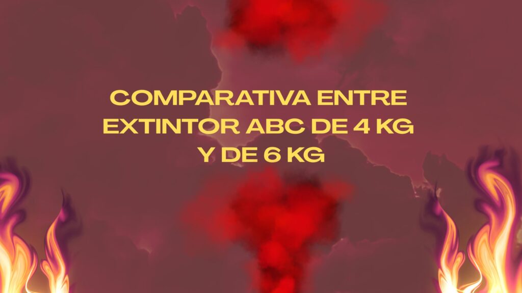 Comparativa entre extintor ABC de 4 kg y de 6 kg. Diferencias reales de capacidad, normativa y rendimiento en protección contra incendios.