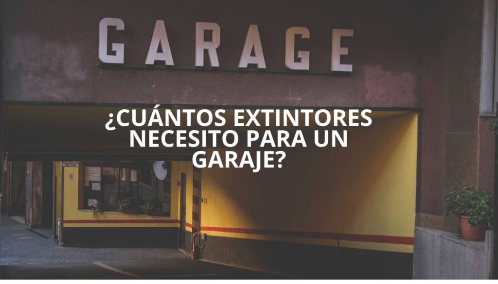 ¿Cuántos extintores necesito para un garaje? Guía técnica completa para calcular el número exacto de extintores según normativa vigente.