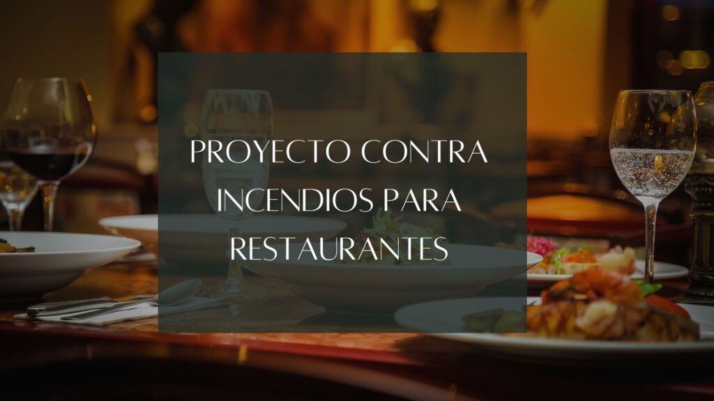 Proyecto contra incendios para restaurantes