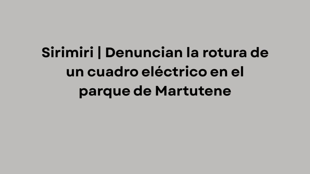 Sirimiri | Denuncian la rotura de un cuadro eléctrico en el parque de Martutene