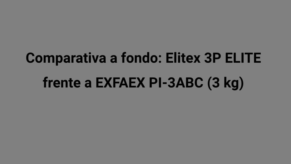 Comparativa a fondo: Elitex 3P ELITE frente a EXFAEX PI-3ABC (3 kg)